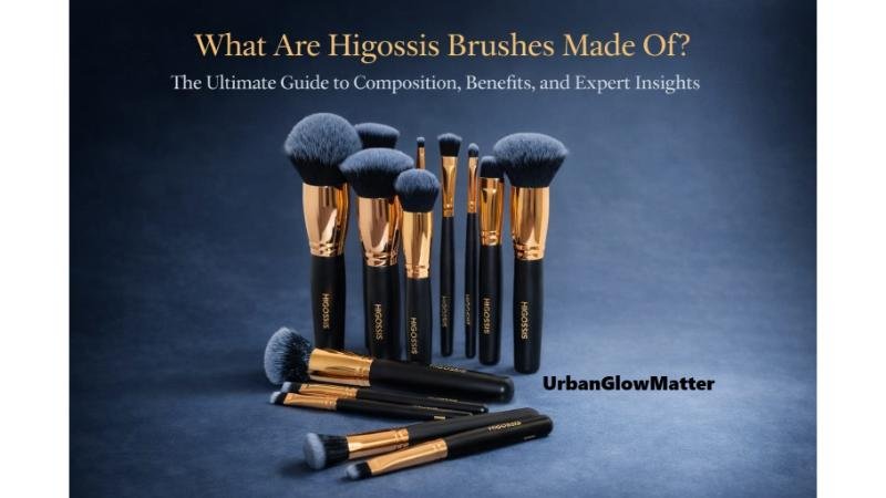 what are higossis brush made of